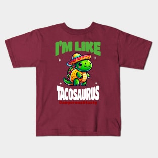 I'm Like Tacosaurus Dangerous&Tasty Kids T-Shirt